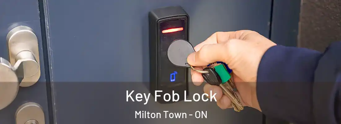  Key Fob Lock Milton Town - ON