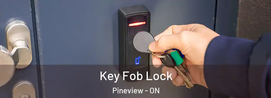  Key Fob Lock Pineview - ON