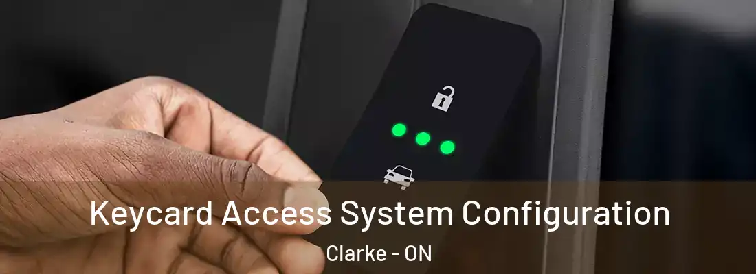  Keycard Access System Configuration Clarke - ON