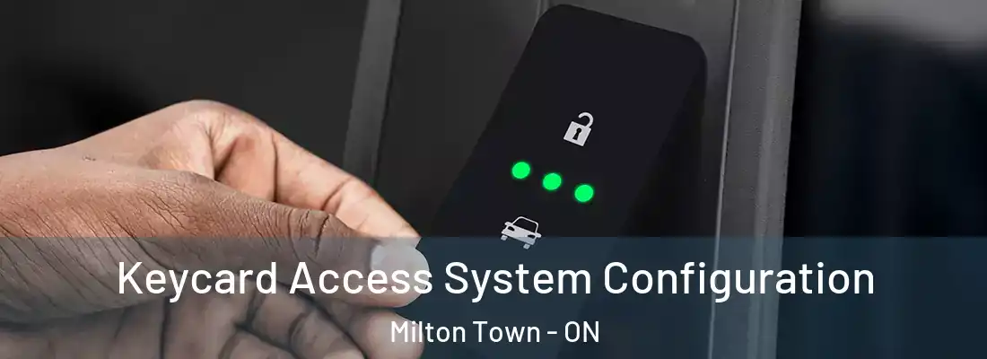  Keycard Access System Configuration Milton Town - ON