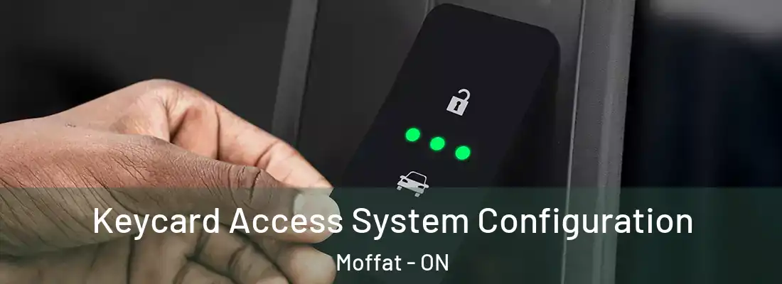  Keycard Access System Configuration Moffat - ON
