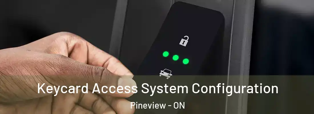  Keycard Access System Configuration Pineview - ON