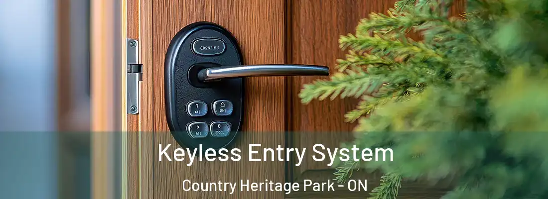  Keyless Entry System Country Heritage Park - ON