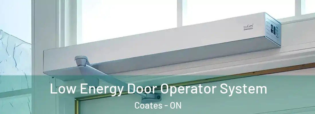  Low Energy Door Operator System Coates - ON