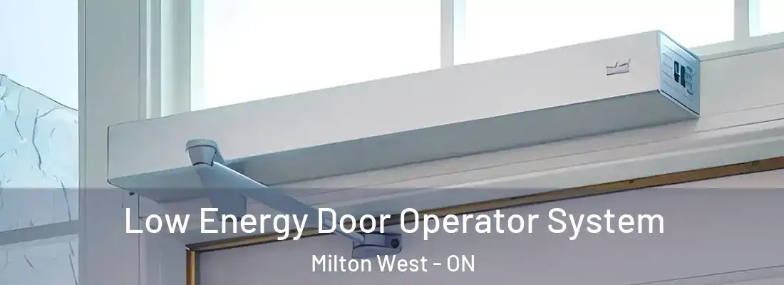  Low Energy Door Operator System Milton West - ON