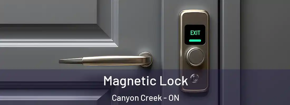  Magnetic Lock Canyon Creek - ON