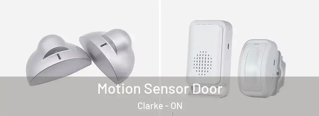  Motion Sensor Door Clarke - ON