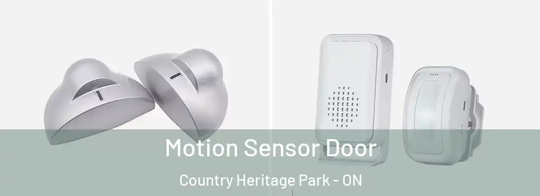  Motion Sensor Door Country Heritage Park - ON