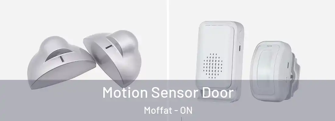  Motion Sensor Door Moffat - ON