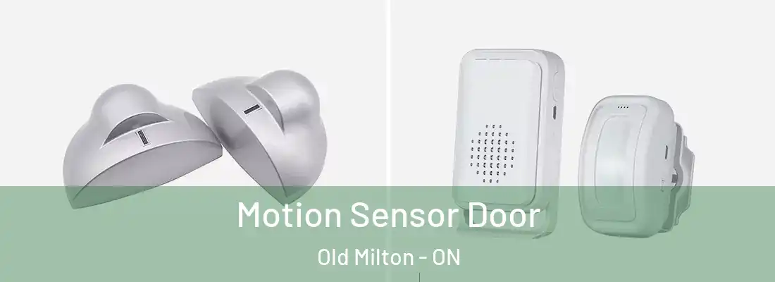  Motion Sensor Door Old Milton - ON