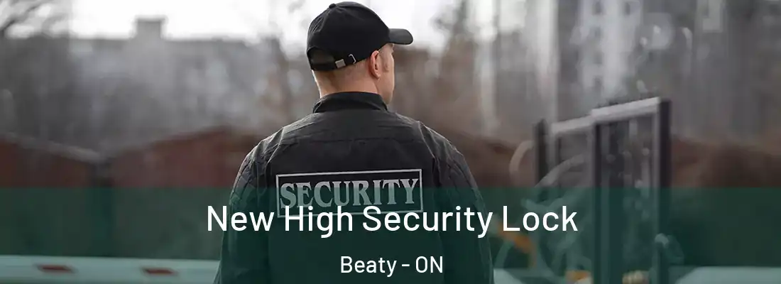  New High Security Lock Beaty - ON