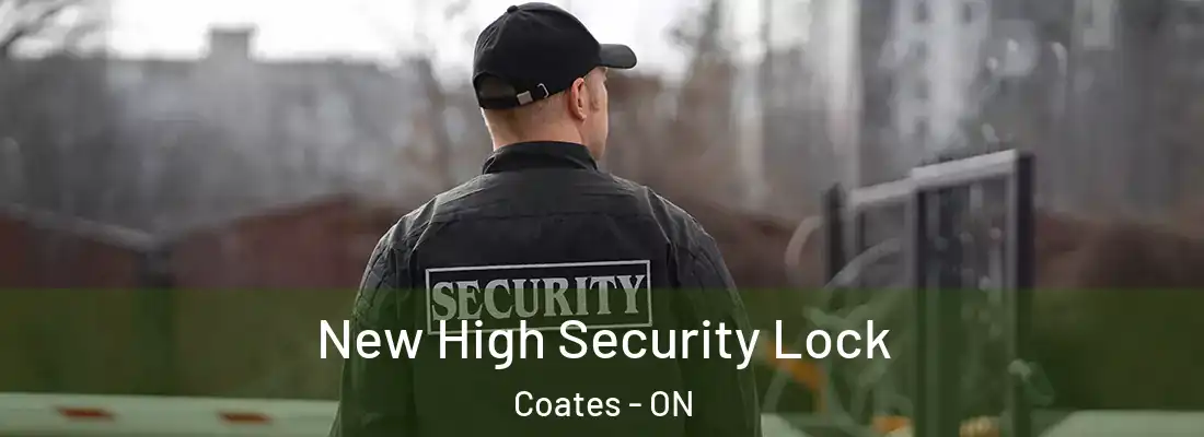  New High Security Lock Coates - ON