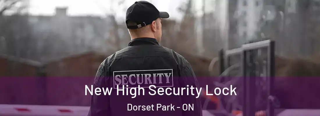  New High Security Lock Dorset Park - ON