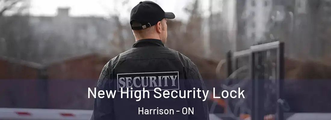  New High Security Lock Harrison - ON