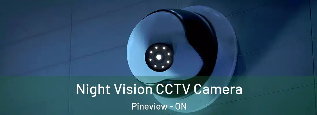  Night Vision CCTV Camera Pineview - ON