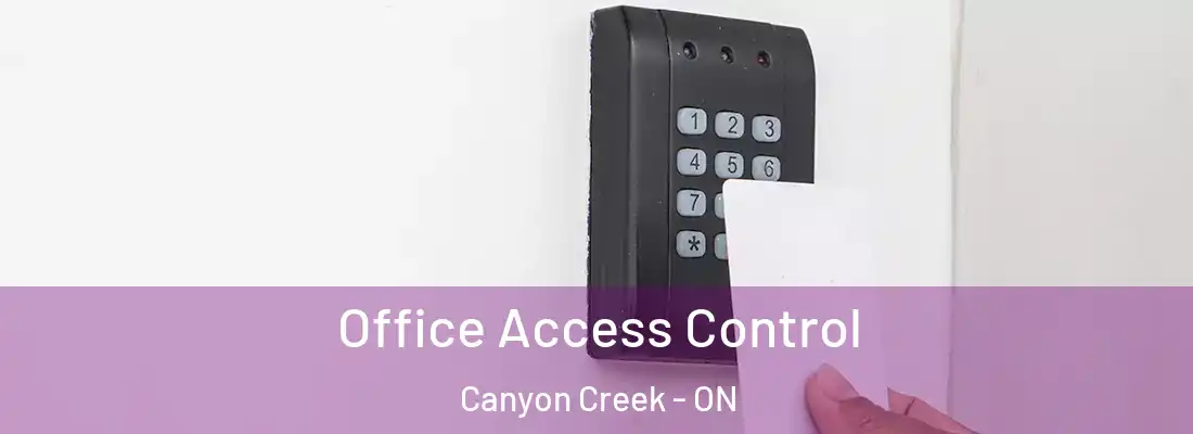  Office Access Control Canyon Creek - ON