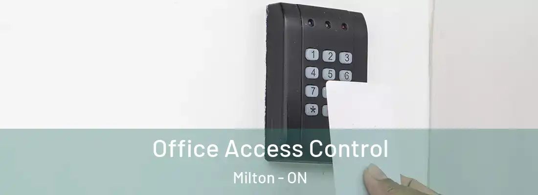  Office Access Control Milton - ON