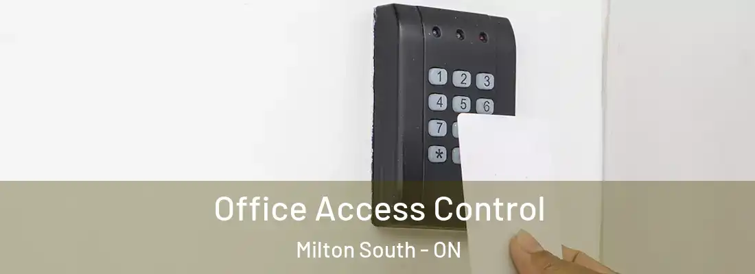  Office Access Control Milton South - ON
