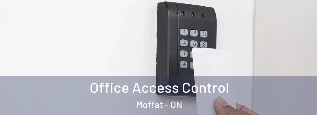  Office Access Control Moffat - ON