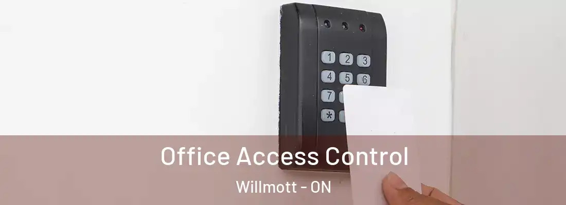  Office Access Control Willmott - ON