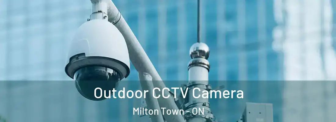  Outdoor CCTV Camera Milton Town - ON