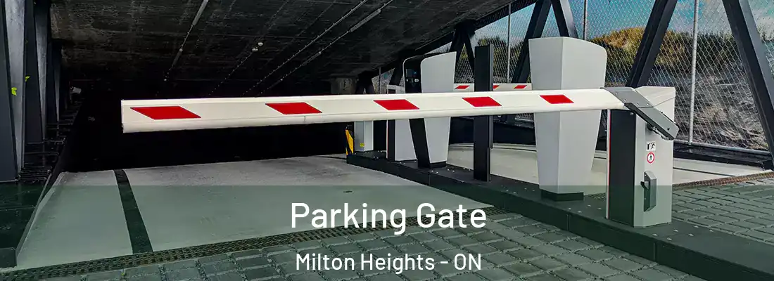 Parking Gate Milton Heights - ON