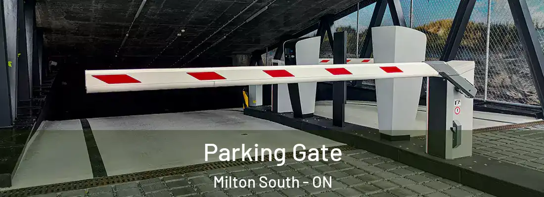  Parking Gate Milton South - ON
