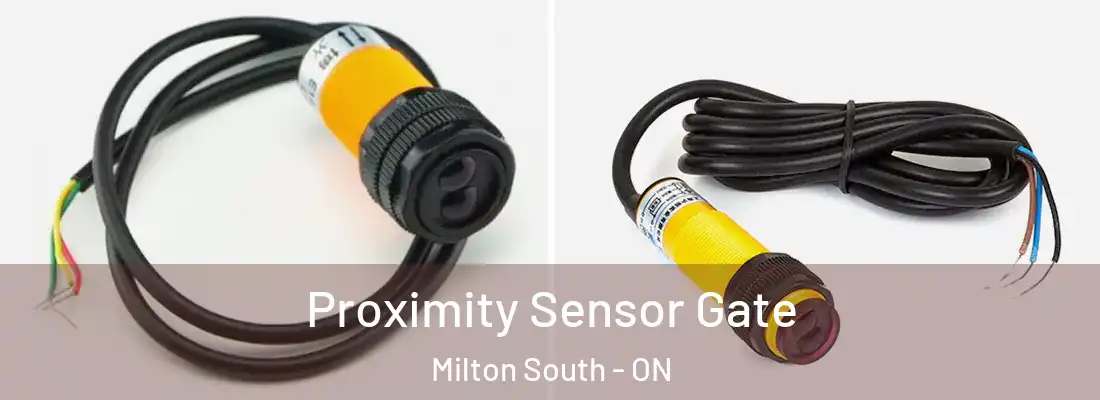  Proximity Sensor Gate Milton South - ON