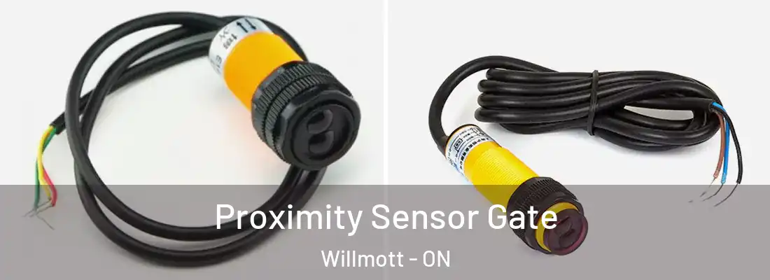  Proximity Sensor Gate Willmott - ON