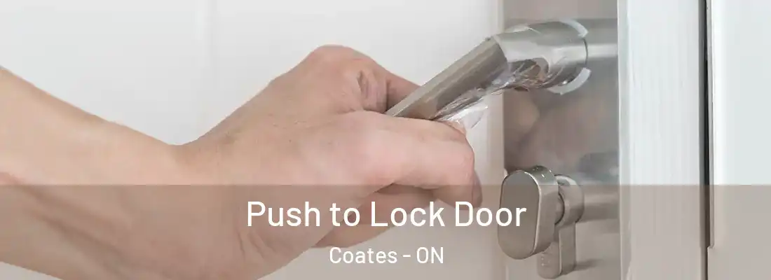  Push to Lock Door Coates - ON