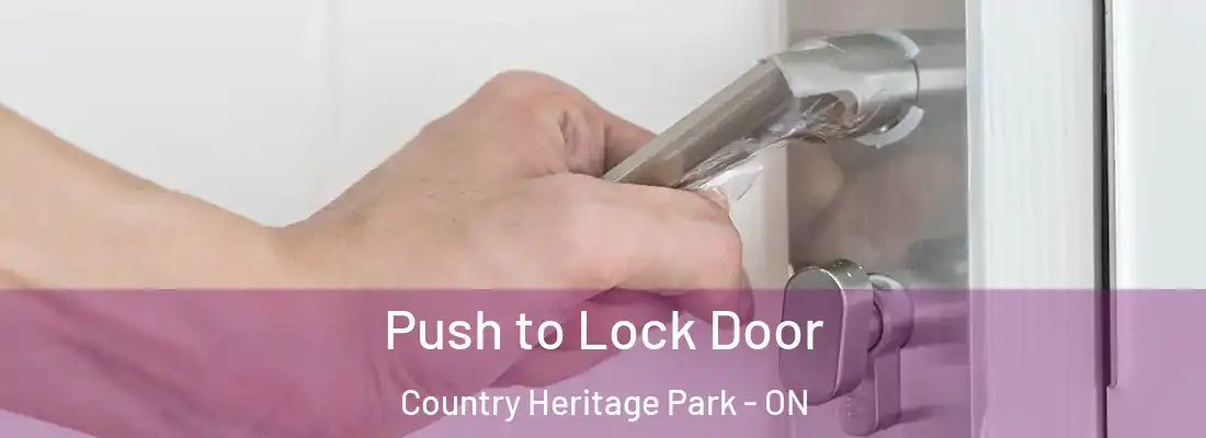  Push to Lock Door Country Heritage Park - ON