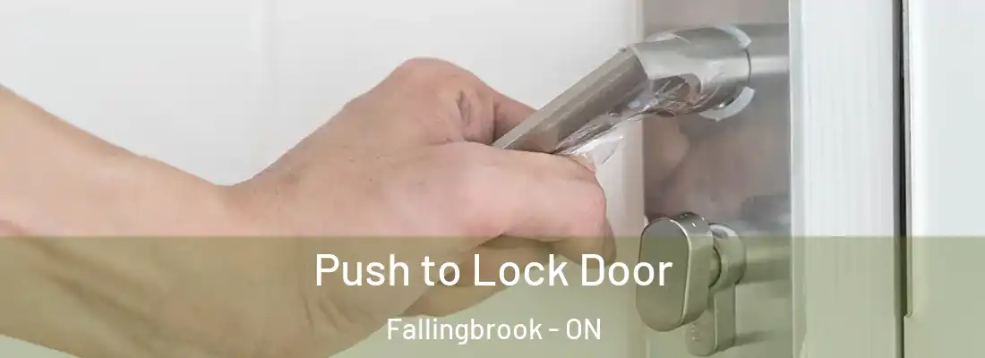  Push to Lock Door Fallingbrook - ON