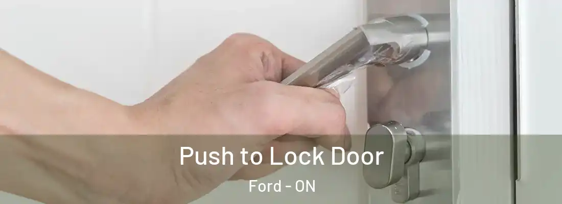  Push to Lock Door Ford - ON