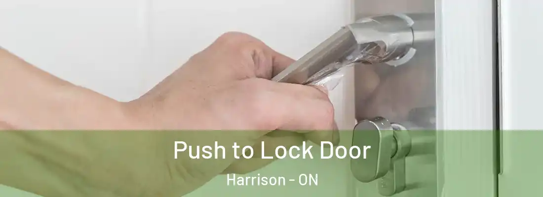  Push to Lock Door Harrison - ON