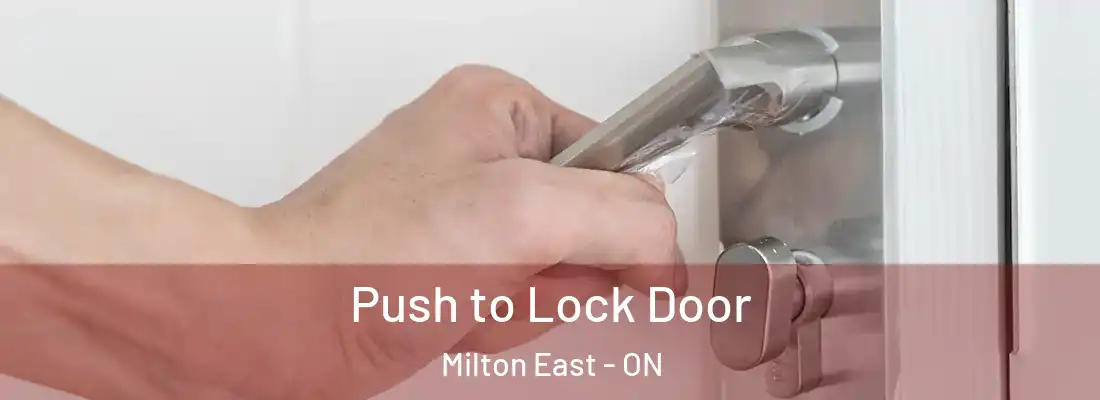  Push to Lock Door Milton East - ON