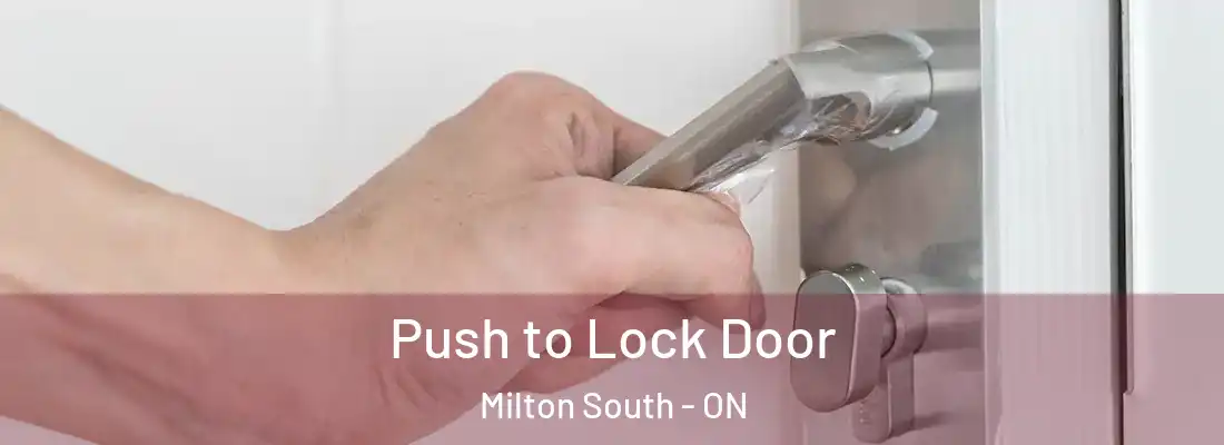  Push to Lock Door Milton South - ON
