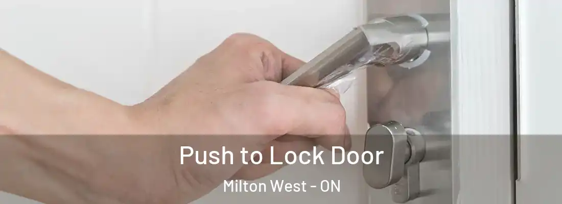  Push to Lock Door Milton West - ON