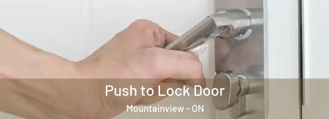  Push to Lock Door Mountainview - ON