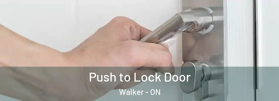  Push to Lock Door Walker - ON