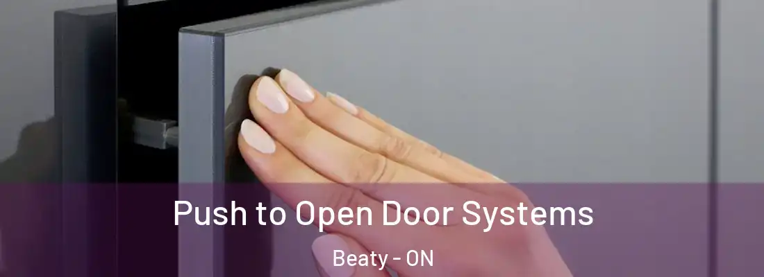  Push to Open Door Systems Beaty - ON