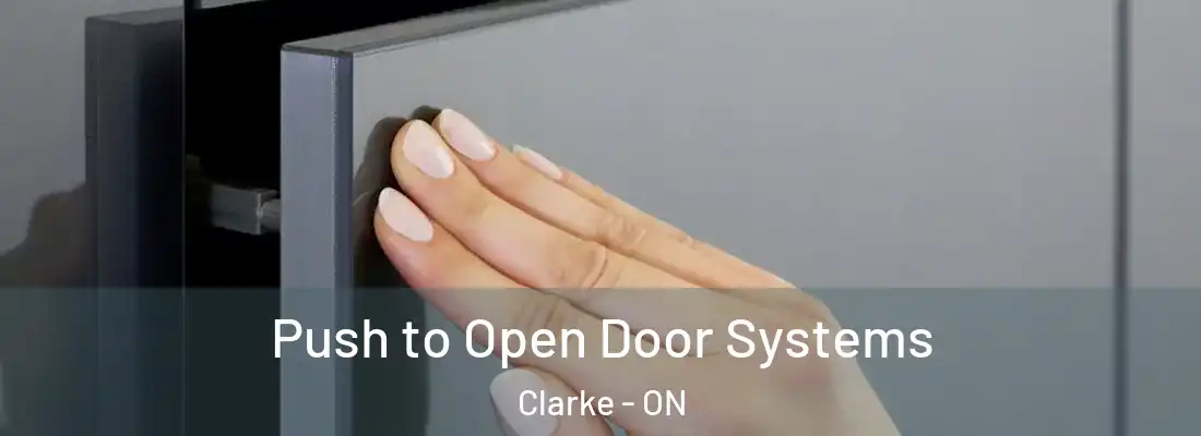  Push to Open Door Systems Clarke - ON