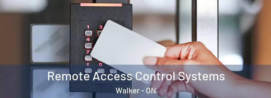  Remote Access Control Systems Walker - ON