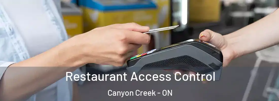  Restaurant Access Control Canyon Creek - ON