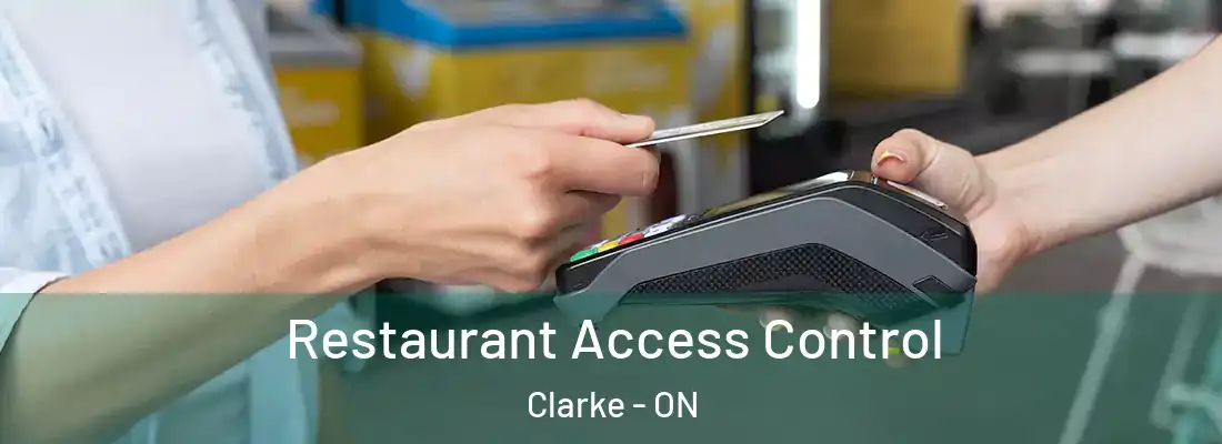  Restaurant Access Control Clarke - ON
