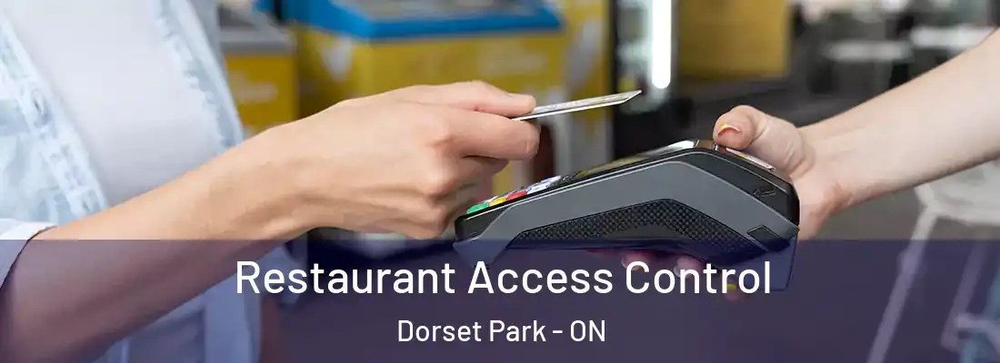  Restaurant Access Control Dorset Park - ON