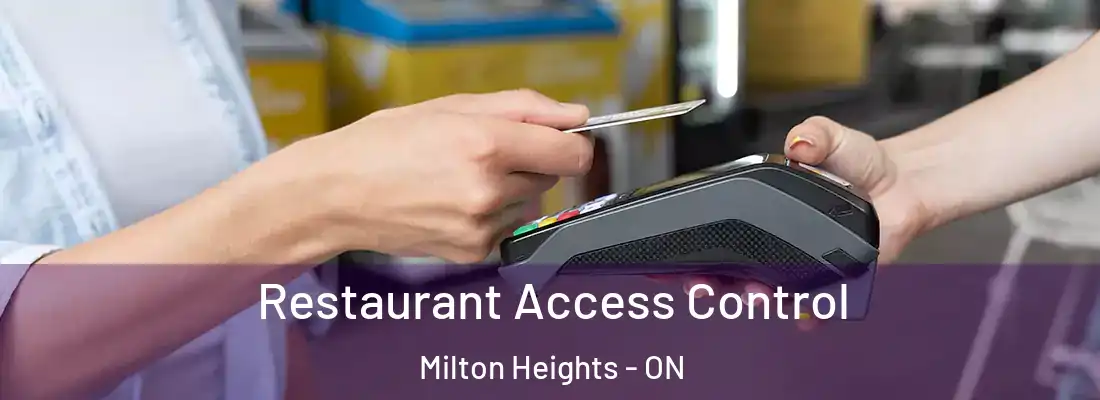  Restaurant Access Control Milton Heights - ON
