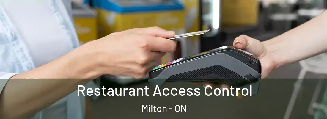  Restaurant Access Control Milton - ON