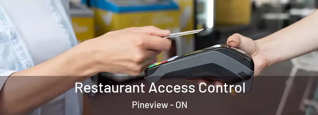  Restaurant Access Control Pineview - ON