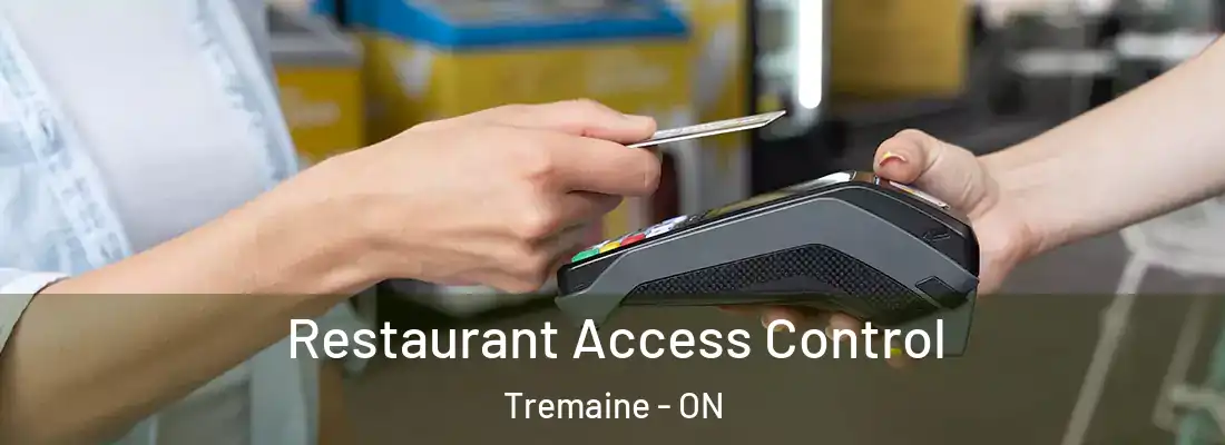  Restaurant Access Control Tremaine - ON