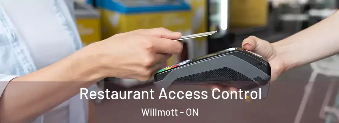 Restaurant Access Control Willmott - ON